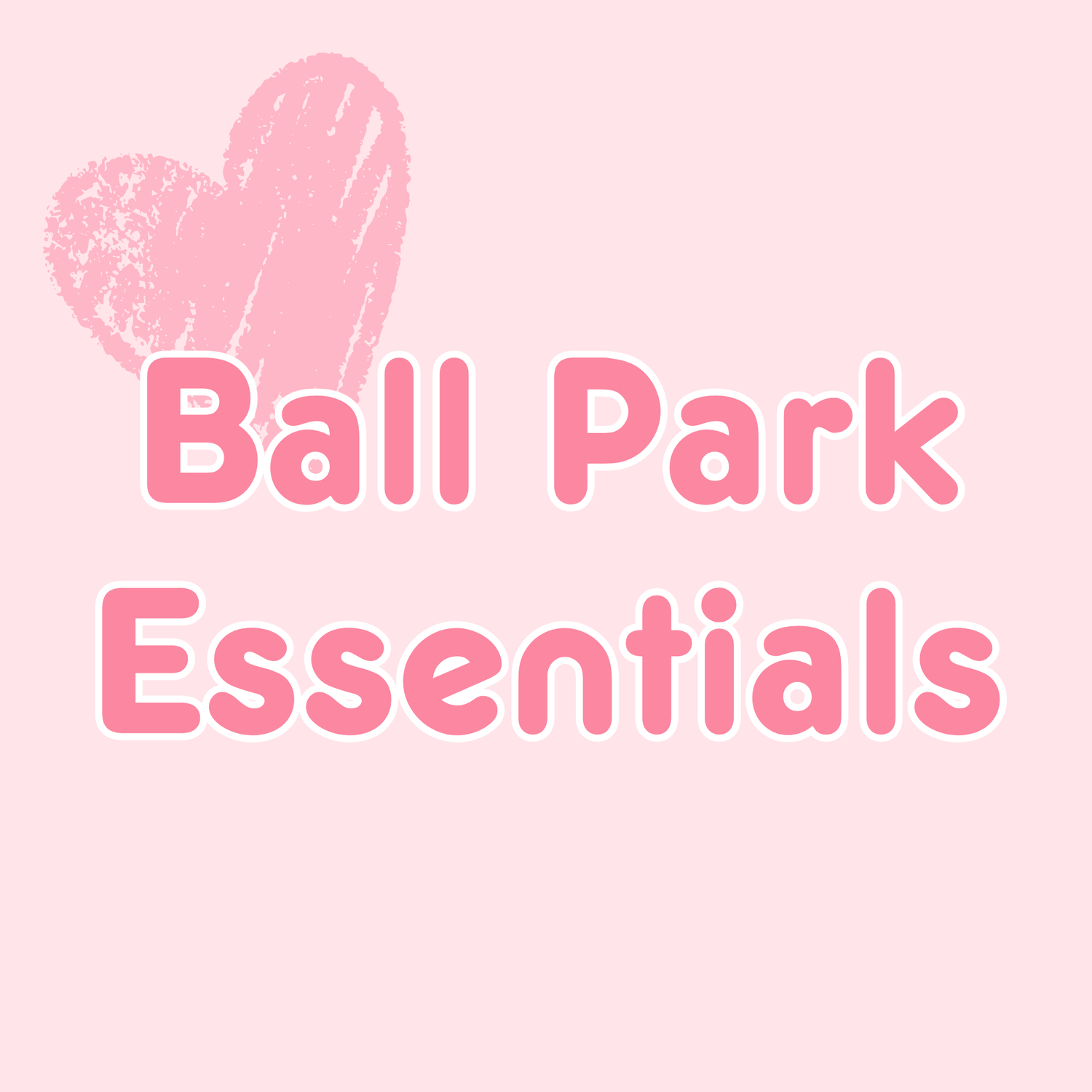 Ball Park Essentials